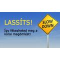 LASSÍTS! És állítsd meg a korai magömlést!