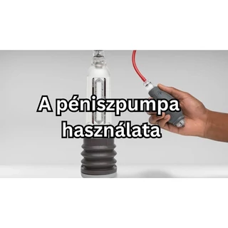 A péniszpumpa használata
