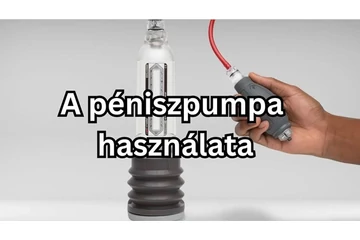 A péniszpumpa használata