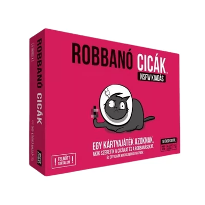 ROBBANÓ CICÁK: NSFW KIADÁS TÁRSASJÁTÉK